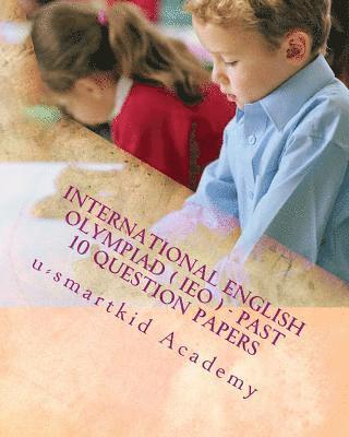 International English Olympiad ( IEO ) - Past 10 Question Papers 1