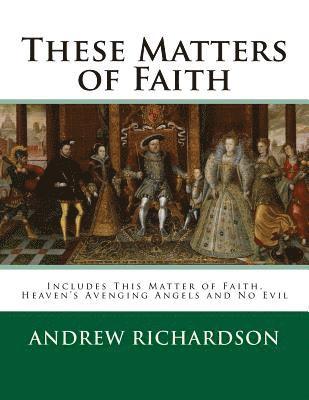 bokomslag These Matters of Faith: Books 1 to 3 of the series