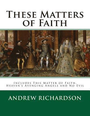 These Matters of Faith: Books 1 to 3 of the series