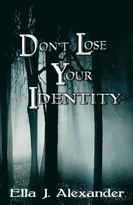 Don't Lose Your Identity 1