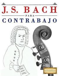 bokomslag J. S. Bach Para Contrabajo: 10 Piezas F