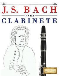 bokomslag J. S. Bach Para Clarinete: 10 Piezas F