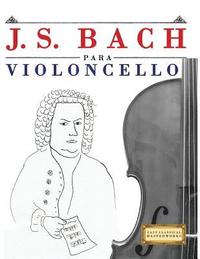 bokomslag J. S. Bach Para Violoncello: 10 Piezas F