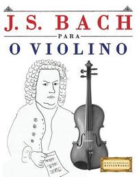 bokomslag J. S. Bach Para O Violino: 10 Pe