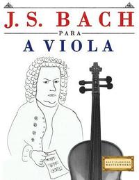 bokomslag J. S. Bach Para a Viola: 10 Pe