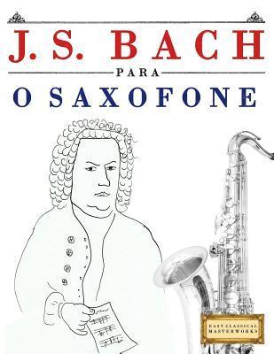 bokomslag J. S. Bach Para O Saxofone: 10 Pe