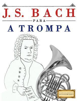 bokomslag J. S. Bach Para a Trompa: 10 Pe