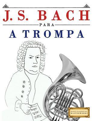 J. S. Bach Para a Trompa: 10 Pe 1