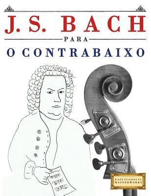 bokomslag J. S. Bach Para O Contrabaixo: 10 Pe