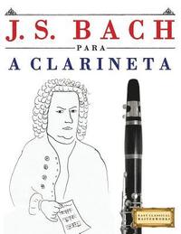 bokomslag J. S. Bach Para a Clarineta: 10 Pe