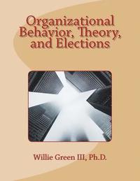 bokomslag Organizational Behavior, Theory, and Elections