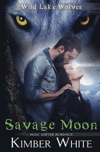 bokomslag Savage Moon: Wolf Shifter Romance