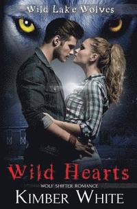 bokomslag Wild Hearts: A Wild Lake Wolf Prequel