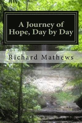 Richard Mathews - A Journey of Hope, Day by Day: Pathways from Our Common Heritage, Häftad