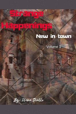 Strange Happenings: New in Town 1