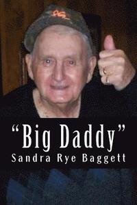 bokomslag 'Big Daddy', the story of R.J. Rye, Jr.