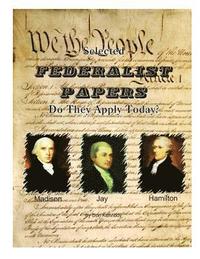 bokomslag Selected Federalist Papers Do They Apply Today?