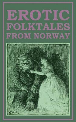 Erotic Folktales from Norway 1