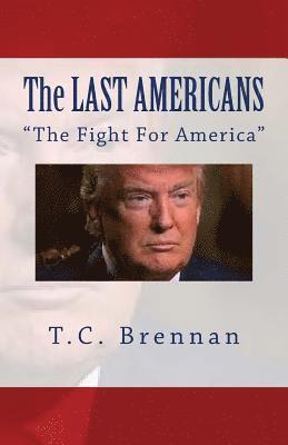 bokomslag The LAST AMERICANS: "The Fight For America"