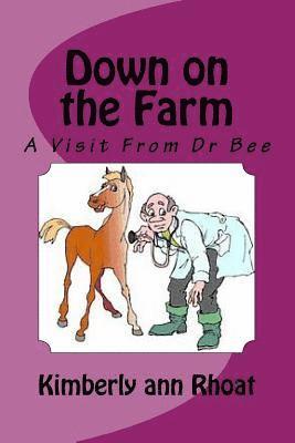 bokomslag Down on the Farm: A Visit From Dr Bee