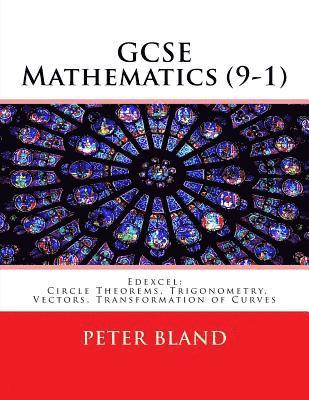 GCSE Mathematics (9-1): Edexcel: Circle Theorems, Trigonometry, Vectors, Transformation of Curves 1