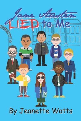 Jeanette a Watts, Jeanette a. Watts, Jeanette A Watts - Jane Austen Lied to Me, Häftad