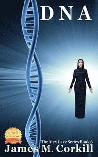 bokomslag DNA. The Alex Cave Series book 6.