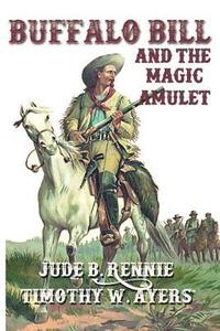 bokomslag Buffalo Bill and the Magic Amulet