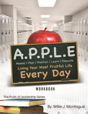 bokomslag A.P.P.L.E.: Living Your Most Fruitful Life Every Day