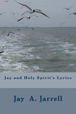 Jay and Holy Spirit's Lyrics 1