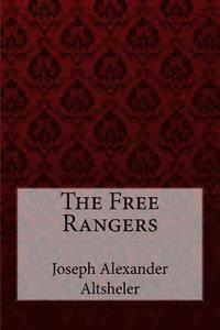 bokomslag The Free Rangers Joseph Alexander Altsheler