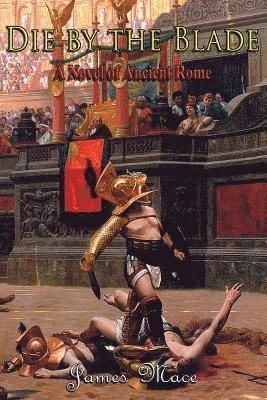 James Mace - Die by the Blade, Häftad