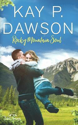 Kay P. Dawson - Rocky Mountain Soul, Häftad