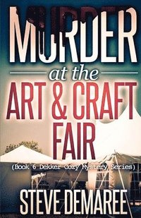 bokomslag Murder at the Art & Craft Fair