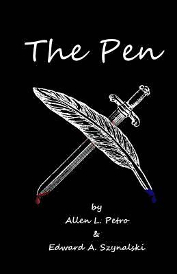 Edward a. Szynalski, Allen L. Petro - The Pen, Häftad