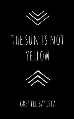 The sun is not yellow 1