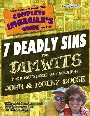 The Complete Imbecile's Guide to The 7 Deadly Sins for Dimwits: Mug & Mali's Miscellany Volume 47 1