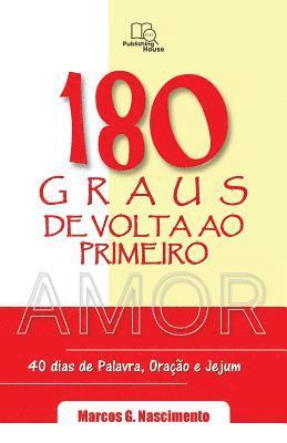 180 Graus de Volta ao Primeiro Amor 1