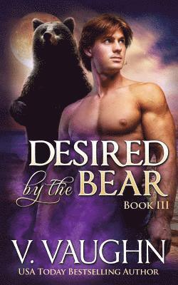 V. Vaughn - Desired by the Bear - Book 3: BBW Werebear Shifter Romance, Häftad