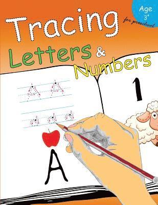 Tracing Letters & Numbers for preschool: Kindergarten Tracing Workbook 1