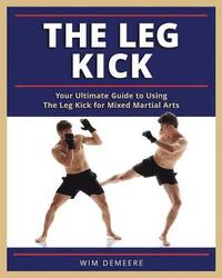 bokomslag The Leg Kick