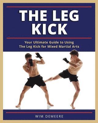 Wim Demeere - Leg Kick, Häftad