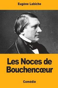 bokomslag Les Noces de Bouchencoeur