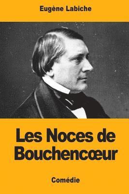 Les Noces de Bouchencoeur 1