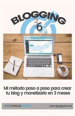 bokomslag Blogging 365: Cómo crear un blog y monetizarlo en 3 meses