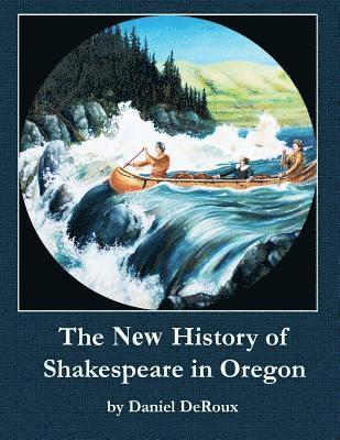 bokomslag The New History of Shakespeare in Oregon