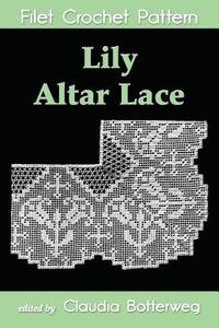 bokomslag Lily Altar Lace Filet Crochet Pattern