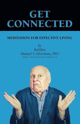 Get Connected: Meditation for Effective Living 1