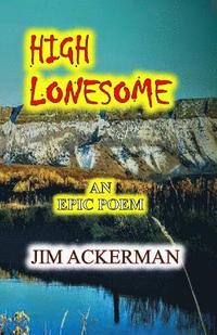 bokomslag High Lonesome: An Epic Poem