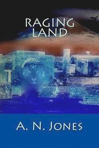 bokomslag Raging Land: Book 2 of 'The Patrons of Earth' Trilogy